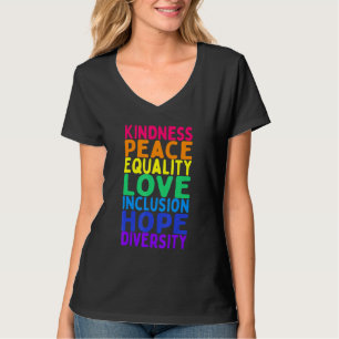 Kindness Peace Equality Inclusion Diversity Human  T-Shirt