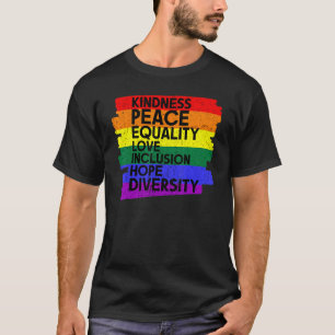 Kindness Peace Equality Inclusion Diversity Pride T-Shirt