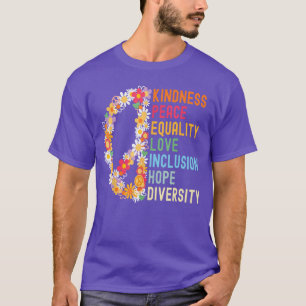 Kindness Peace Equality Love Hope Diversity Human  T-Shirt