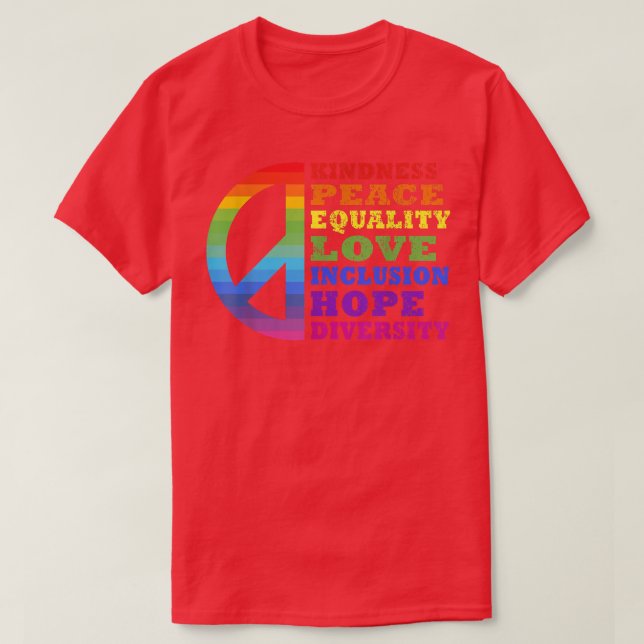 Kindness Peace Equality Love Inclusion Diversity L T-Shirt (Design Front)