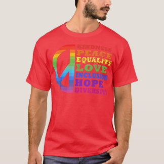 Kindness Peace Equality Love Inclusion Diversity L T-Shirt