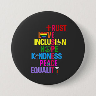 Kindness Peace Equality Love Inclusion Hope   7.5 Cm Round Badge