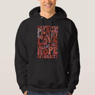 Kindness Peace Equality Love Inclusion Hope Divers Hoodie