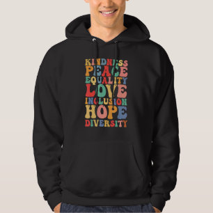 Kindness Peace Equality Love Inclusion Hope Divers Hoodie