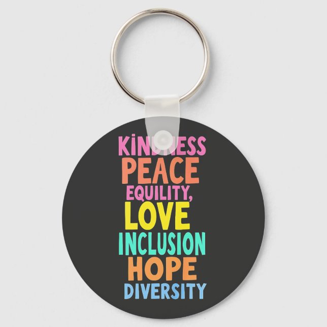 Kindness Peace Equality Love Inclusion Hope Divers Key Ring (Front)