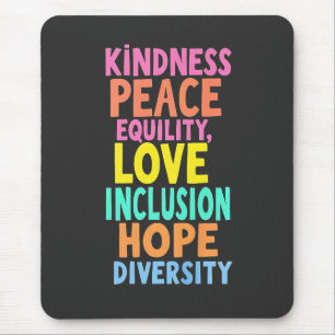 Kindness Peace Equality Love Inclusion Hope Divers Mouse Mat