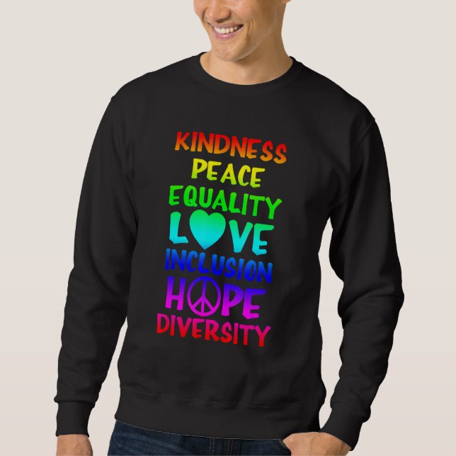 Kindness Peace Equality Love Inclusion Hope Divers Sweatshirt (Front)