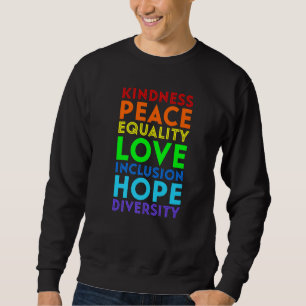 Kindness Peace Equality Love Inclusion Hope Divers Sweatshirt