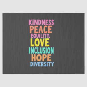 Kindness Peace Equality Love Inclusion Hope Divers Tissue Paper