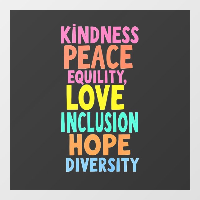 Kindness Peace Equality Love Inclusion Hope Divers Window Cling (Sheet)