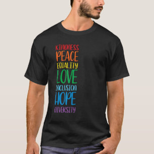 Kindness Peace Equality Love Inclusion Hope Gay Pr T-Shirt