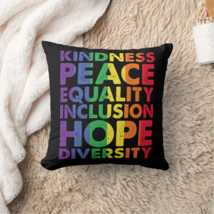 Kindness Peace Equality Love Inclusion Hope LGBT Cushion