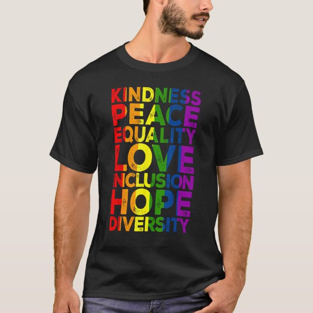 Kindness Peace Equality Love Inclusion Hope LGBT F T-Shirt (Front)
