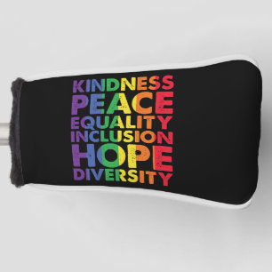 Kindness Peace Equality Love Inclusion Hope LGBT Golf Head Cover