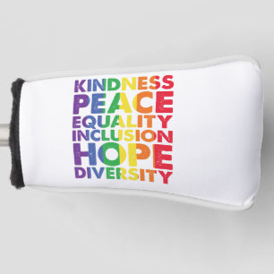 Kindness Peace Equality Love Inclusion Hope LGBT Golf Head Cover