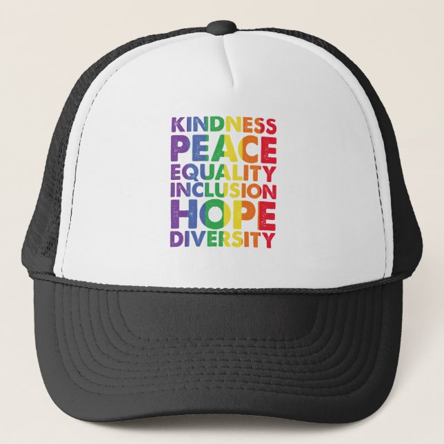 Kindness Peace Equality Love Inclusion Hope LGBT Trucker Hat (Front)