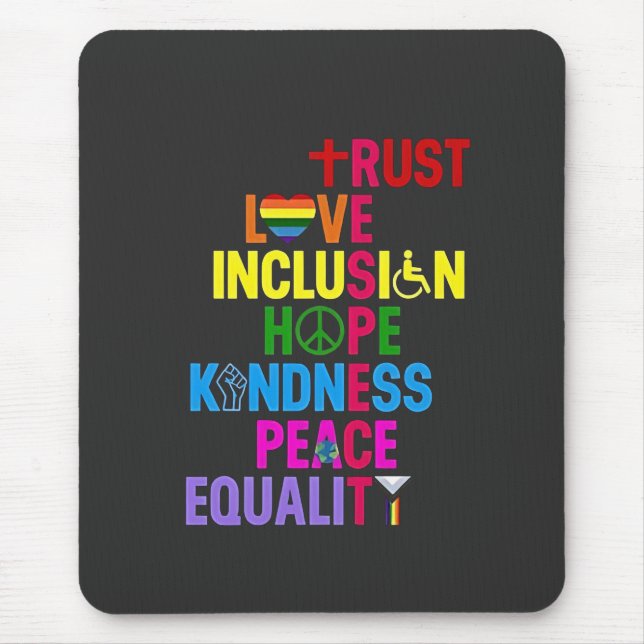 Kindness Peace Equality Love Inclusion Hope   Mouse Mat (Front)