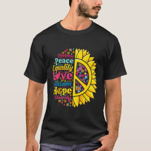 Kindness Peace Equality Love Inclusion Hope Peace T-Shirt