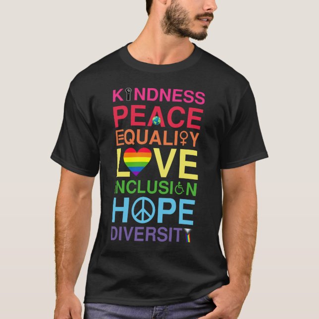 Kindness Peace Equality Love Inclusion Hope  T-Shirt (Front)