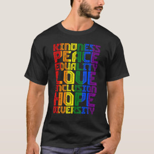 Kindness Peace Equality Rainbow Gay Black Pride LG T-Shirt