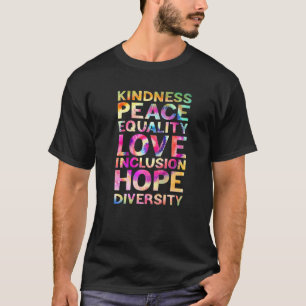 Kindness Peace Inclusion Hope Rainbow For Gay And T-Shirt