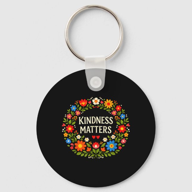 Kindness Positive Message Flower Art Inspiring Key Ring (Front)