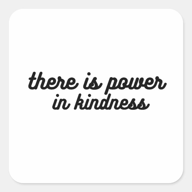 Kindness Power  Square Sticker (Front)
