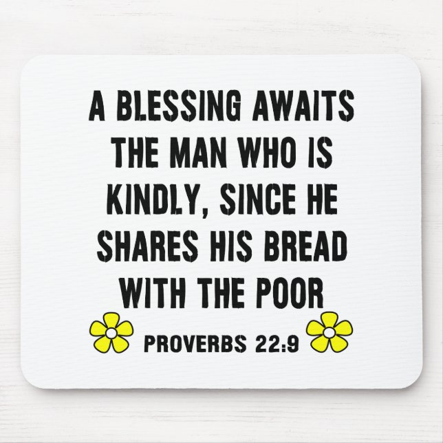 Kindness -- Proverbs 22:9  Mouse Mat (Front)