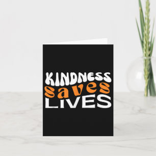 Kindness Saves Lives Mental Health Awareness Tee Card