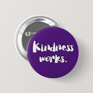 Kindness Works   Be Kind Button