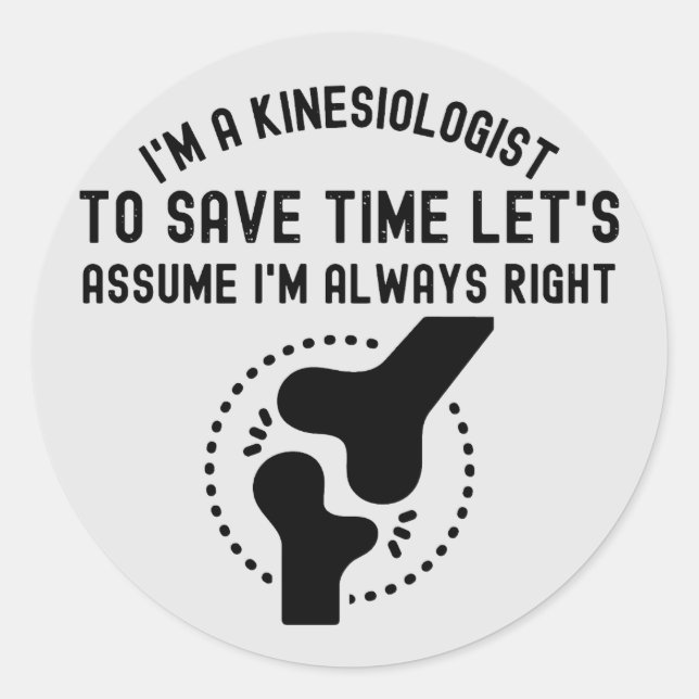 Kinesiologist4, Kinesiology Quotes Classic Round Sticker (Front)