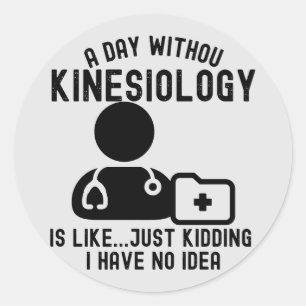 Kinesiologist_Kinesiology Quotes Classic Round Sticker