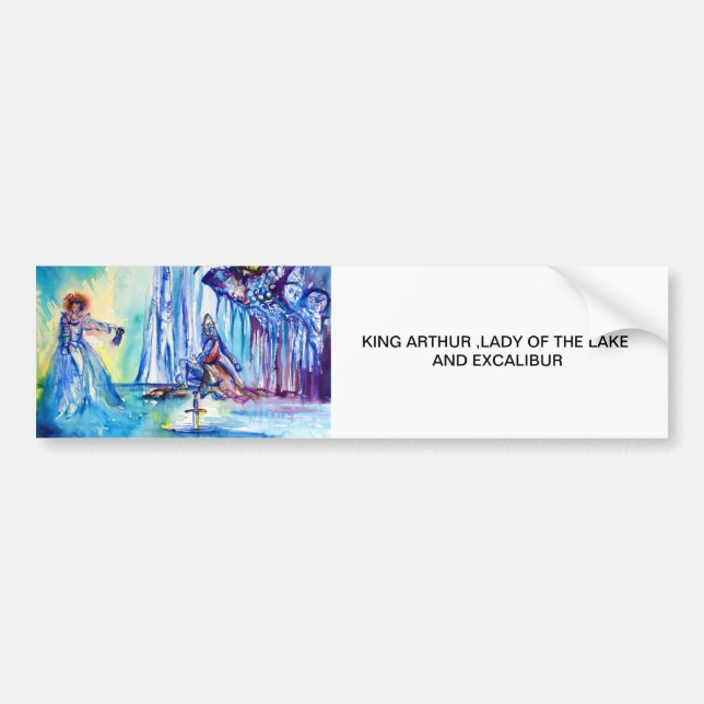 KING ARTHUR ,LADY OF THE LAKE AND EXCALIBUR BUMPER STICKER (Front)