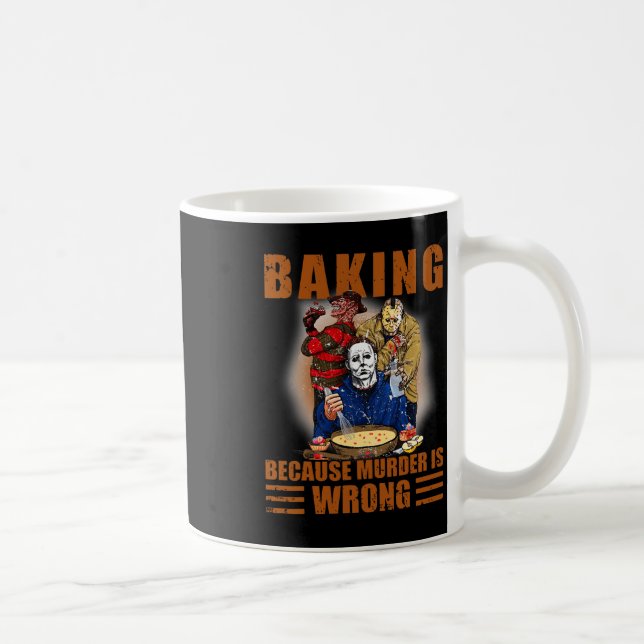 King Because Murder Is Wrong Fun Halloween  Coffee Mug (Right)