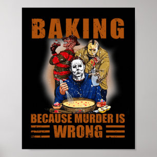 King Because Murder Is Wrong Fun Halloween Poster