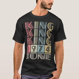 King born in JUNE 1974 T-Shirt
