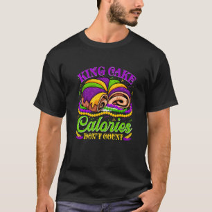 King Cake Calories Don't Count Funny Mardi Gras Sq T-Shirt