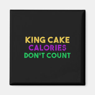 King Cake Calories Don't Count Mardi Gras Drinking Magnet
