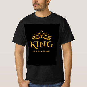 KING Crown Logo - Men Will Be Men   RoyaltyT-Shirt T-Shirt