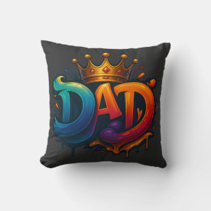 King Dad Crown Graffiti Crowned with Love & Pride Cushion