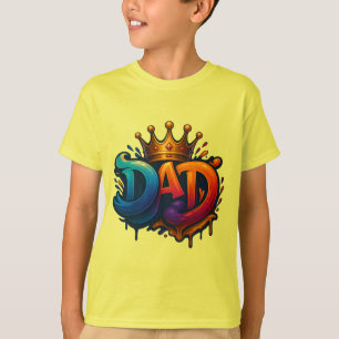 King Dad Crown Graffiti Crowned with Love & Pride T-Shirt