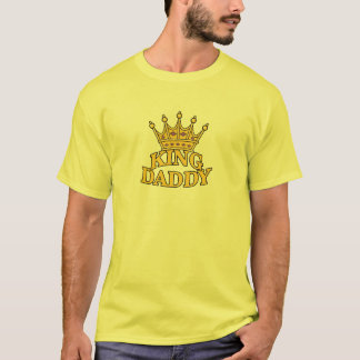 King Daddy T-Shirt