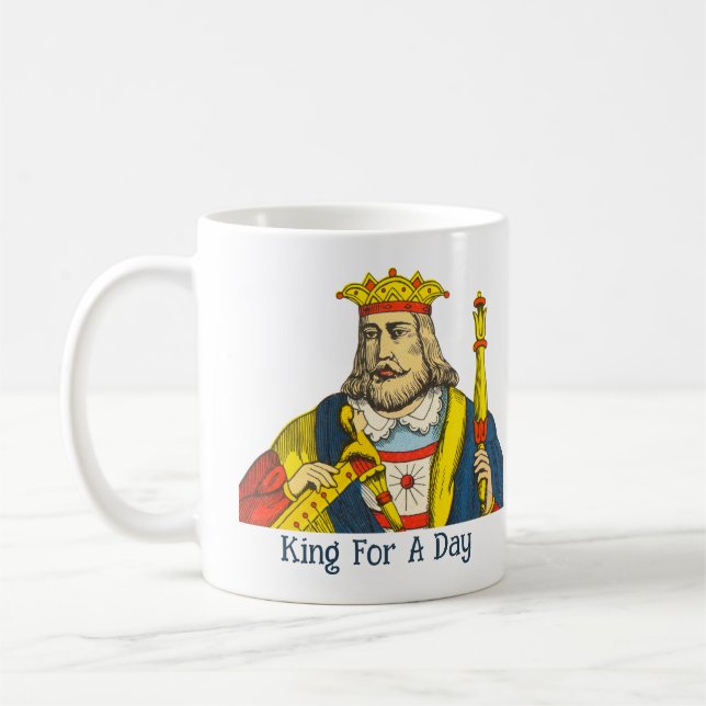 King For A Day Mug (Left)