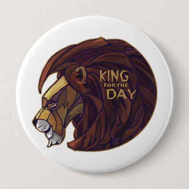 King for the Day 10 Cm Round Badge (Front)