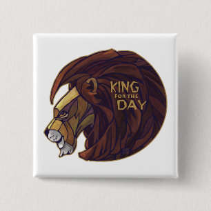 King for the Day 15 Cm Square Badge