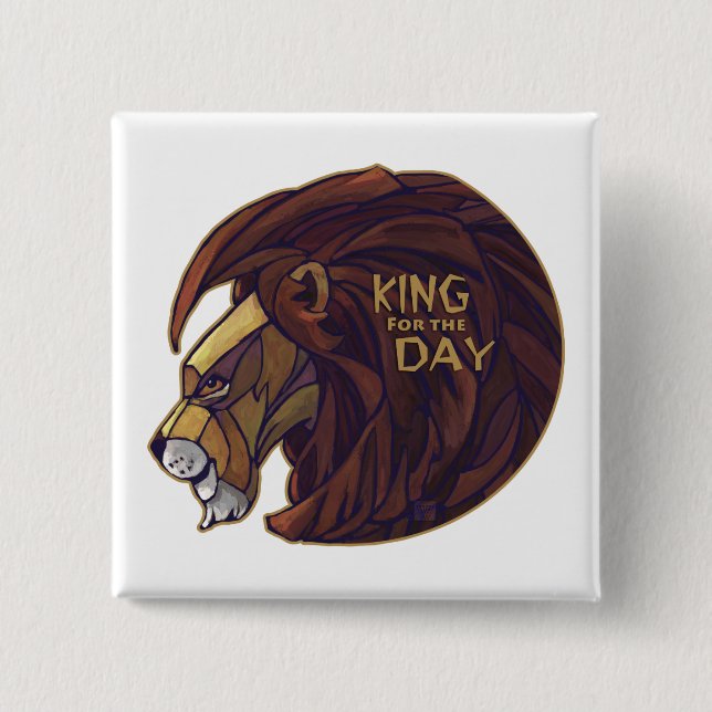 King for the Day 15 Cm Square Badge (Front)