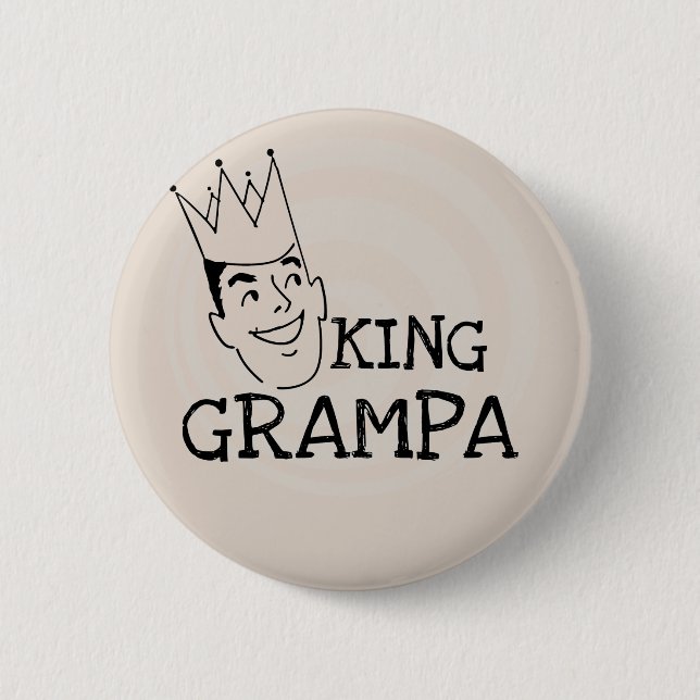 King Grampa T-shirts and Gifts 6 Cm Round Badge (Front)