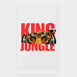 King Jungle – Wild Tiger Power Design Acrylic Sign