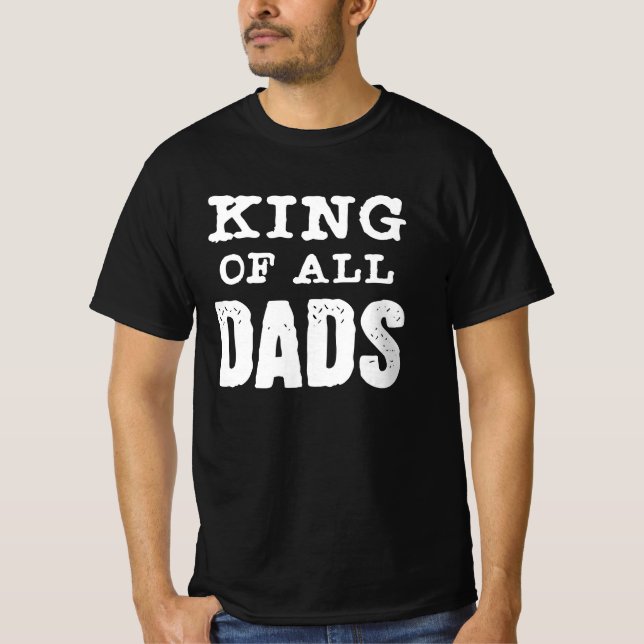 King of all Dads Basic Dark T-Shirt (Front)