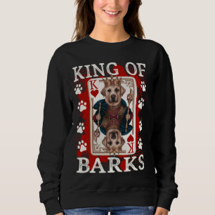 King of Barks & King of hearts Labrador Retriever Sweatshirt